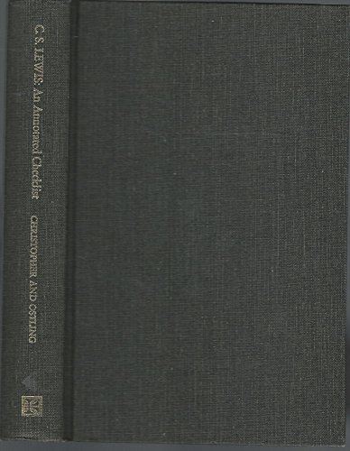 9780873381383: C S Lewis: An Annotated Checklist of Writings About Him and His Works (The Serif series: bibliographies and checklists; no. 30)