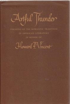 Artful Thunder: Versions of the Romantic Tradition in American Literature in Honor of Howard P. V...