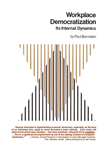Workplace Democratization--Its Internal Dynamics (9780873381970) by Bernstein, Paul