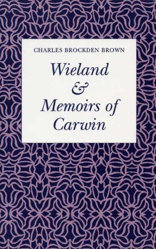 Imagen de archivo de Wieland and Memoirs of Carwin a la venta por Better World Books