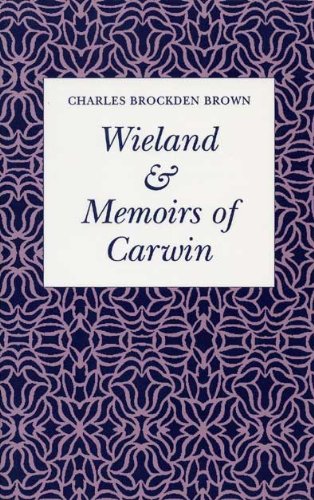 Stock image for Wieland and Memoirs of Carwin for sale by Better World Books