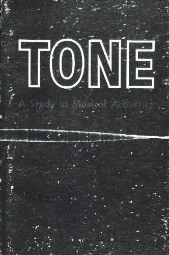 Imagen de archivo de Tone : A Study in Musical Acoustics a la venta por Better World Books