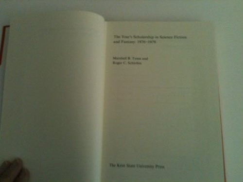 The Year's Scholarship in Science Fiction and Fantasy: 1976-1979 (Serif Series, No. 41.) (9780873382571) by Tymn, Marshall B.; Schlobin, Roger C.