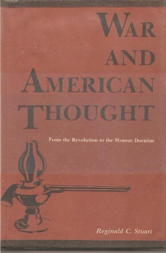 Beispielbild fr War and American Thought : From the Revolution to the Monroe Doctrine zum Verkauf von Better World Books