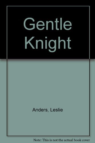 Imagen de archivo de Gentle Knight a la venta por Ross & Haines Old Book Co.