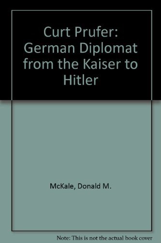 9780873383455: Curt Prufer: German Diplomat from the Kaiser to Hitler