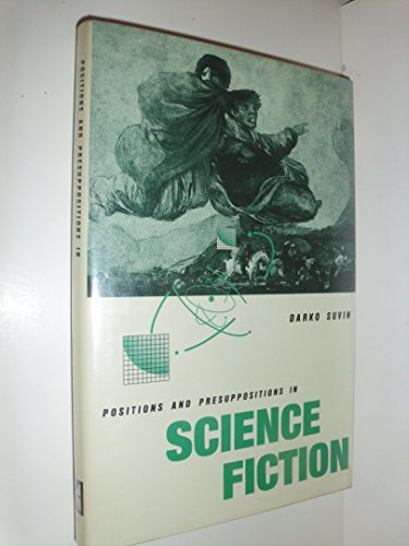 Beispielbild fr Positions and Presuppositions in Science Fiction zum Verkauf von Better World Books