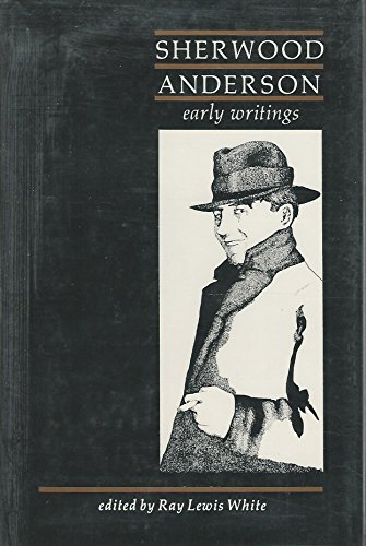 Beispielbild fr Sherwood Anderson: Early Writings zum Verkauf von Housing Works Online Bookstore