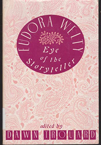 9780873383851: Eudora Welty: The Eye of the Storyteller