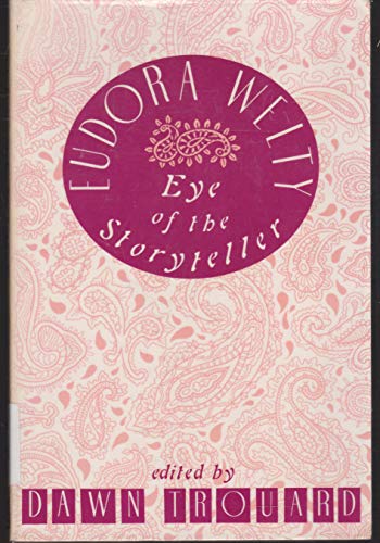 Stock image for Eudora Welty : The Eye of the Storyteller for sale by Better World Books