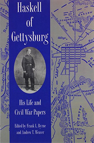Imagen de archivo de Haskell of Gettysburg: His Life and Civil War Papers a la venta por ThriftBooks-Dallas