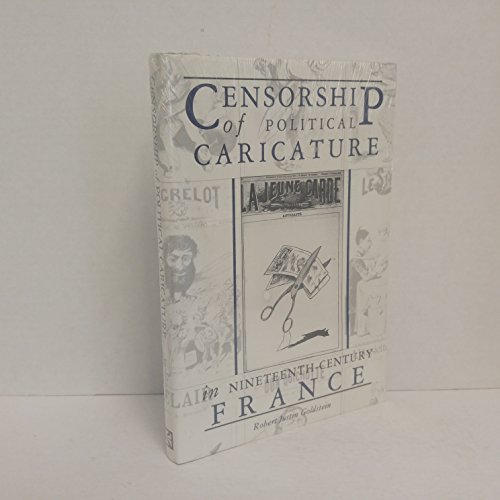 Stock image for Censorship of Political Caricature in Nineteenth-Century France for sale by Solr Books