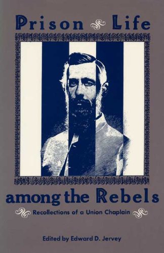 Imagen de archivo de Prison Life Among the Rebels: Recollections of a Union Chaplain a la venta por HPB-Emerald