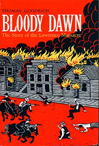 Beispielbild fr Bloody Dawn: The Story of the Lawrence Massacre zum Verkauf von Ergodebooks