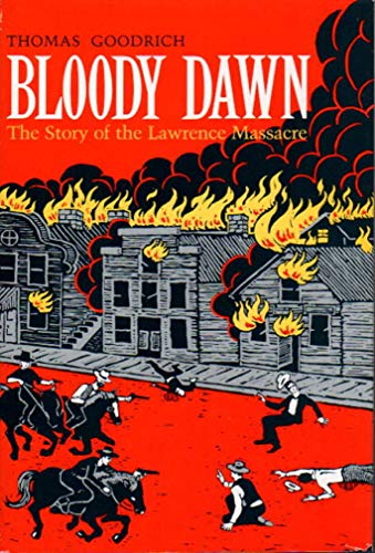 Stock image for Bloody Dawn; The Story of the Lawrence Massacre for sale by Alf Books