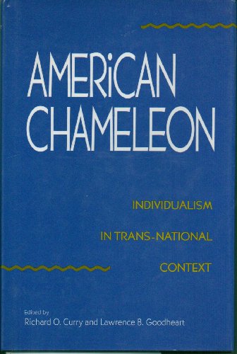 Imagen de archivo de AMERICAN CHAMELEON Individualism in Trans-National Context a la venta por AVON HILL BOOKS