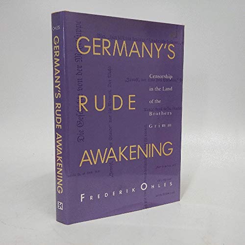 GERMANY'S RUDE AWAKENING: Censorship in the Land of the Brothers Grimm