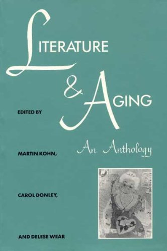 Stock image for Literature and Aging: An Anthology (Literature Medicine) for sale by Zoom Books Company