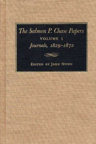 The Salmon P. Chase Papers: Journals, 1829-1872