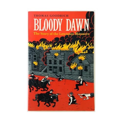 9780873384766: Bloody Dawn: The Story of the Lawrence Massacre