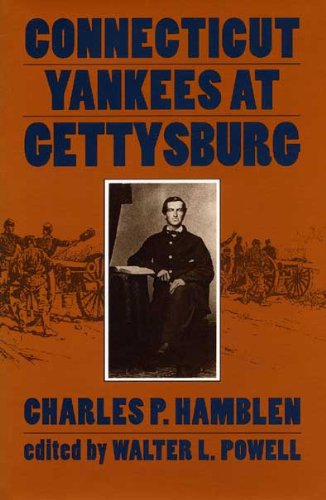 Imagen de archivo de Connecticut Yankees at Gettysburg by Charles P. Hamblen (1993, Paperback) : Charles P. Hamblen (1993) a la venta por Streamside Books