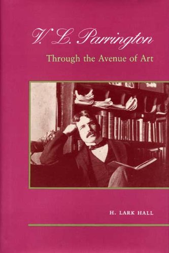 V.L. Parrington: Through the Avenue of Art