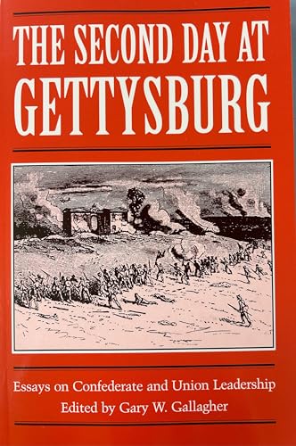 Imagen de archivo de The Second Day at Gettysburg: Essays on Confederate and Union Leadership a la venta por Save With Sam