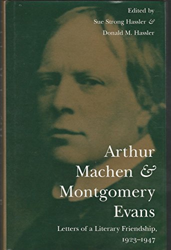 Imagen de archivo de Arthur Machen and Montgomery Evans: Letters of a Literary Friendship, 1923-1947 a la venta por Smith Family Bookstore Downtown