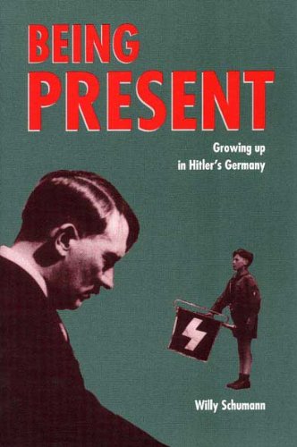 Stock image for Being Present: Growing Up in Hitler's Germany for sale by HPB-Emerald
