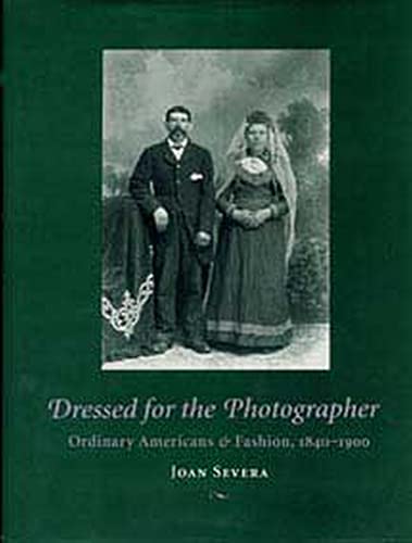 9780873385121: Dressed for the Photographer: Ordinary Americans and Fashion, 1840-1900