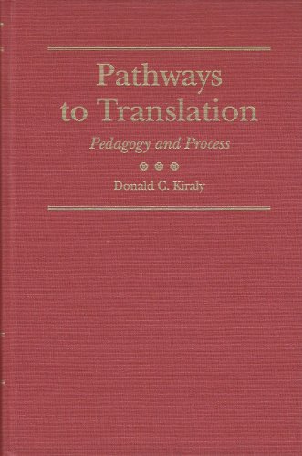 Beispielbild fr Pathways to Translation: Pedagogy and Process zum Verkauf von Anybook.com