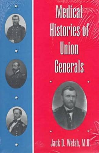 Beispielbild fr Medical Histories of Union Generals zum Verkauf von Books of the Smoky Mountains