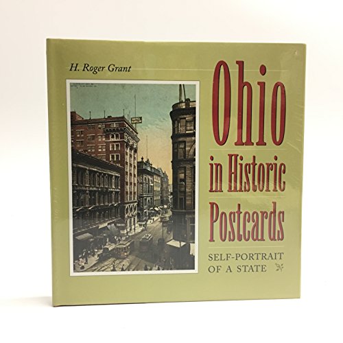 Imagen de archivo de Ohio in Historic Postcards : Self-Portrait of a State a la venta por Better World Books