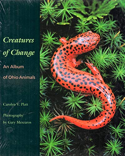 Beispielbild fr Creatures of Change : An Album of Ohio Animals zum Verkauf von Book Booth