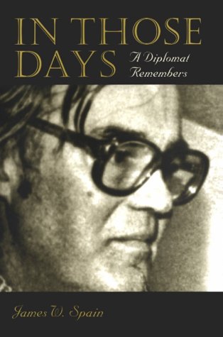 In Those Days: A Diplomat Remembers (Adst-Dacor Diplomats and Diplomacy Series)