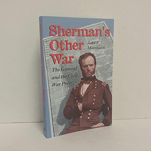 Beispielbild fr Sherman's Other War : The General and the Civil War Press zum Verkauf von Better World Books
