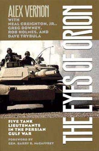 9780873386333: The Eyes of Orion: Five Tank Lieutenants in the Persian Gulf War