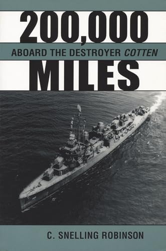 Stock image for 200, 000 Miles Aboard the Destroyer "Cotten for sale by AwesomeBooks