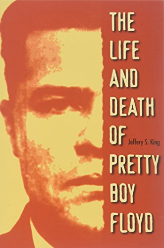 9780873386500: The Life and Death of Pretty Boy Floyd