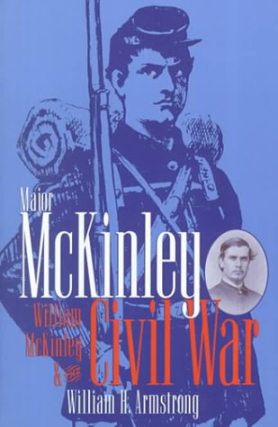 9780873386579: Major McKinley: William Mckinley & The Civil War