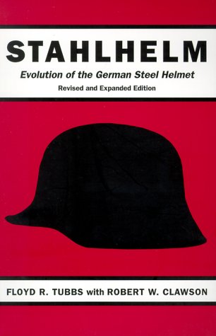 Imagen de archivo de Stahlhelm: Evolution of the German Steel Helmet a la venta por Revaluation Books