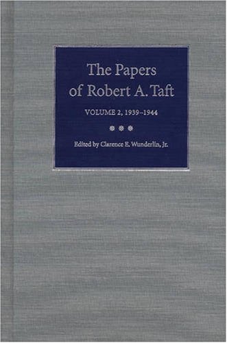 Imagen de archivo de The papers of Robert A. Taft 1939-1944 Vol 2 a la venta por Asano Bookshop
