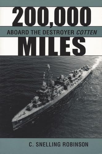 Beispielbild fr 200,000 Miles Aboard the Destroyer Cotten zum Verkauf von Books of the Smoky Mountains