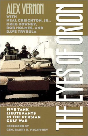 9780873387156: The Eyes of Orion: Five Tank Lieutenants in the Persian Gulf War