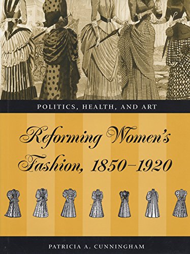 9780873387439: Reforming Womens Fashion 1850-1920: Politics, Health, and Art