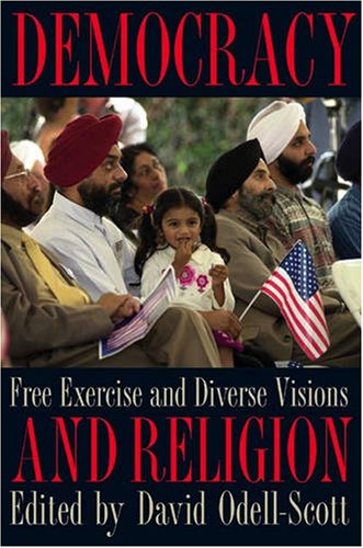 Beispielbild fr Democracy and Religion Free Exercise and Diverse Visions Symposia on Democracy zum Verkauf von PBShop.store US