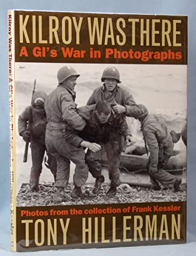 9780873388078: Kilroy Was There: A G.I.'s War in Photographs
