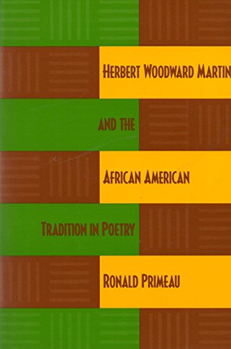Imagen de archivo de Herbert Woodward Martin and the African American Tradition in Poetry a la venta por Half Price Books Inc.