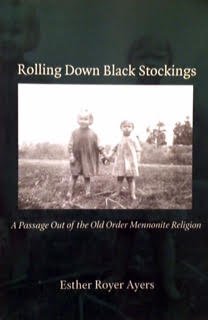 Stock image for Rolling Down Black Stockings: A Passage Out Of The Old Order Mennonite Religion for sale by Bookmans