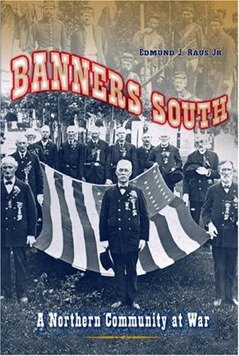 9780873388429: Banners South: A Northern Community at War (Civil War in the North)